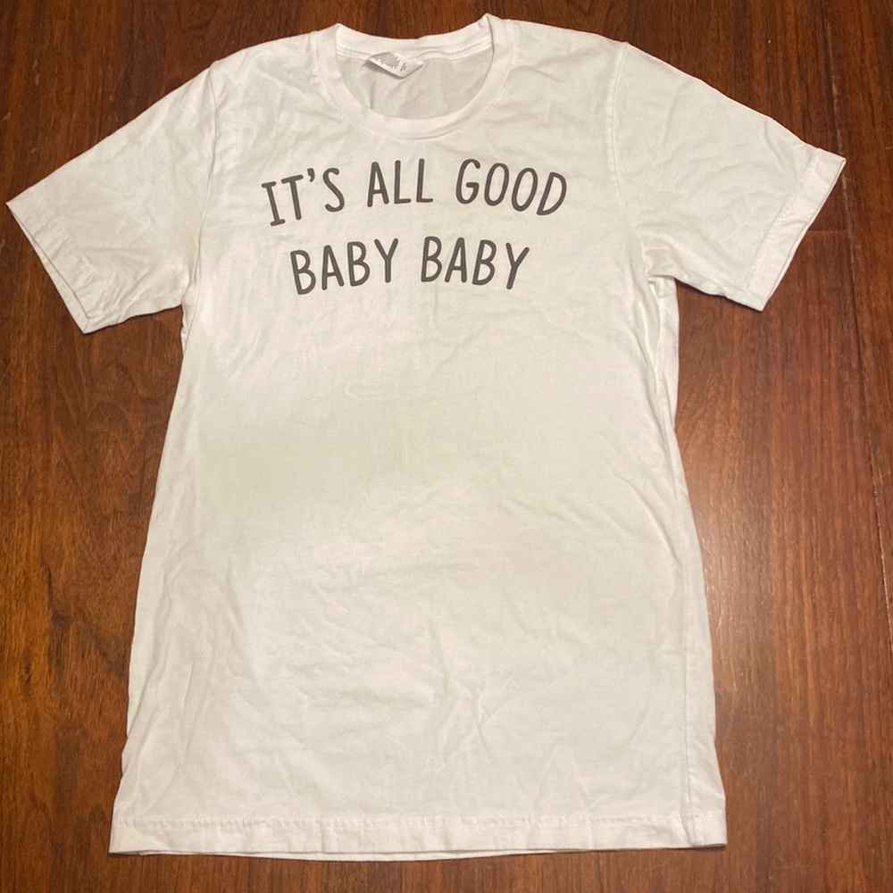 White canvas brand women’s graphic T-shirt size S “It’s all good baby baby”